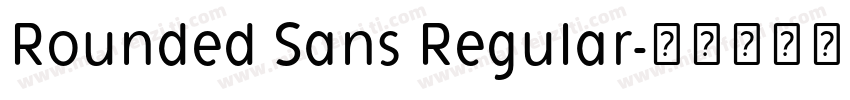 Rounded Sans Regular字体转换